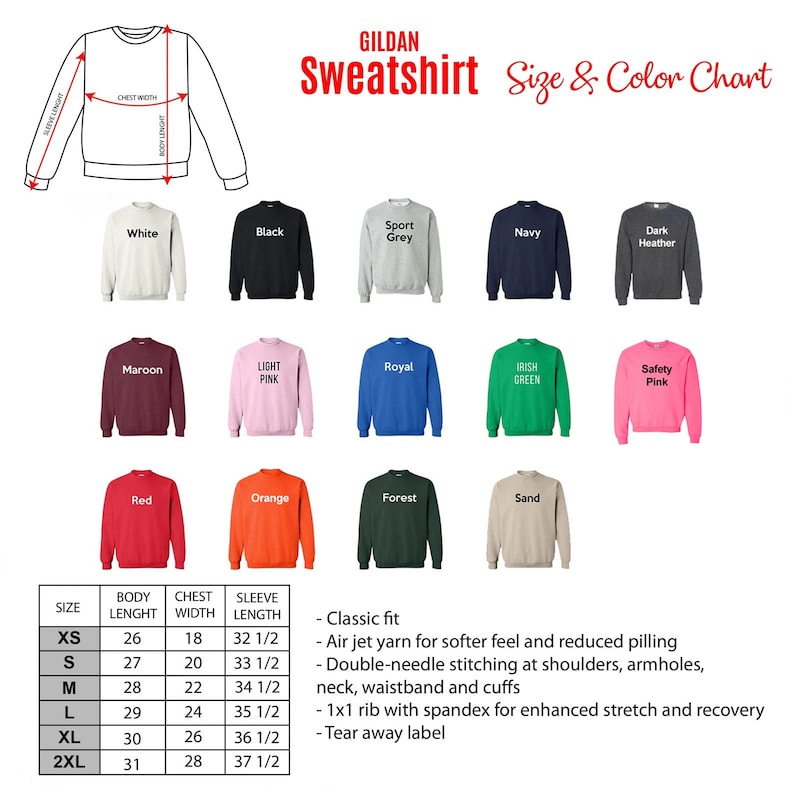 May include: Size and color chart for Gildan sweatshirts. The chart shows 12 different colors, including white, black, sport grey, navy, dark heather, maroon, light pink, royal, Irish green, safety pink, red, orange, forest, and sand. The chart also includes a size guide with measurements for body length, chest width, and sleeve length in inches.