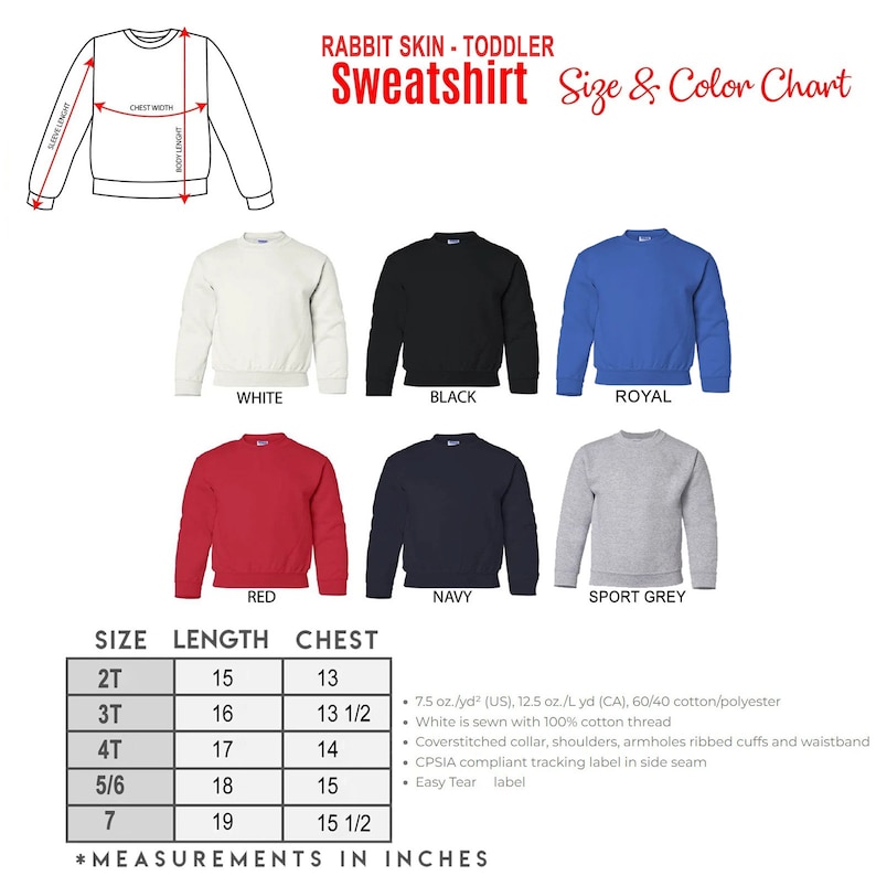 May include: A size and color chart for toddler sweatshirts. The chart shows six different colors: white, black, royal blue, red, navy blue, and sport grey. The chart also includes a size guide with measurements in inches for length and chest.