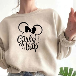 Girl&#39;s Trip Sweatshirt, Girl&#39;s Trip 2025 Shirts, Girl&#39;s Trip Shirt, Girl&#39;s Vacation Shirts, Disneyland sweatshirt, Bestie Matching Shirt