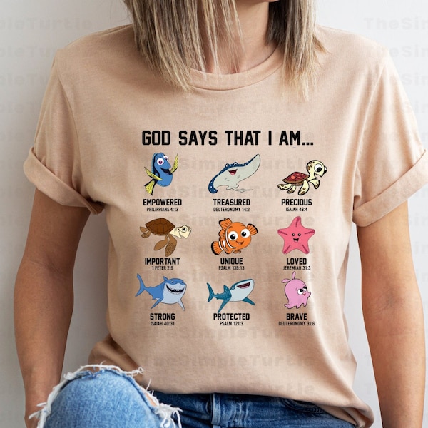 Finding Nemo Movie Characters & God Says That I am... Shirt,Finding Dory Movie, Dory-Mr. Ray-Squirt-Crush-Marlin- Peach-Bruce-Destiny-Pearl