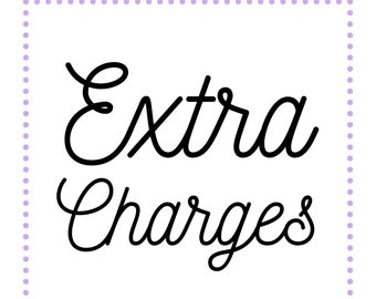 Extra charges 2 for my customers!!!! Please do not purchase before letting me know!