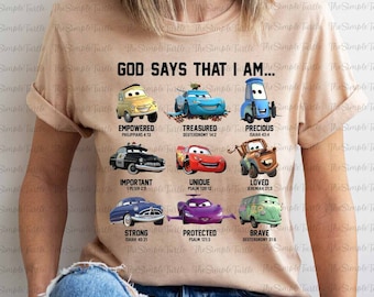God Says That I am ... Cars Movie Shirt,Disney World Shirts, Biblical Shirts, Disney Family Shirt, Disney McQueen Sally Mater Gift Shirt