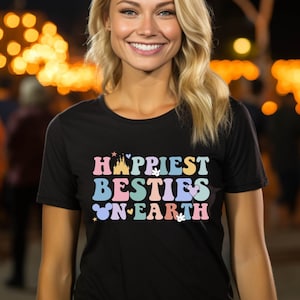 Happiest Besties On Earth Shirt, Disney Shirt, Disney Friends Tee, Disney Group Tee, Disney Travel Shirt, Disney Vacation Tee, Disney Gift