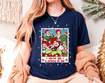 Christmas You've Got A Friend In Me Shirt, Disney Toy Story Hoodie, Christmas Themed, Toy Story Characters, Disney Christmas Sweatshirt