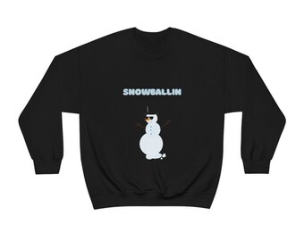 Snowballin' Snowman Crewneck Sweatshirt, Cute Christmas Gift