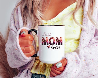 Floral 'Best Mom Ever' Ceramic Mug, Mother's Day Gift, 15oz