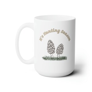 Morel Mushrooms,Morel Mushroom Gift,Mushroom Hunter Gift,Mothers Daygifts, Mushroom Lovers Mug,Shrooming