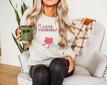 Love Yourself Heart Graphic Sweatshirt, Valentine's Day Gift