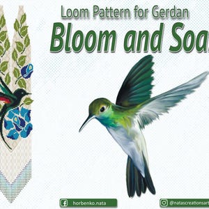 May include: A loom pattern for a gerdan necklace titled Bloom and Soar, featuring a beaded design of a hummingbird, blue flowers, and green leaves. A large, realistic illustration of a green and white hummingbird is displayed next to the pattern.