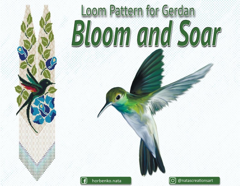 May include: A loom pattern for a gerdan necklace titled Bloom and Soar, featuring a beaded design of a hummingbird, blue flowers, and green leaves. A large, realistic illustration of a green and white hummingbird is displayed next to the pattern.