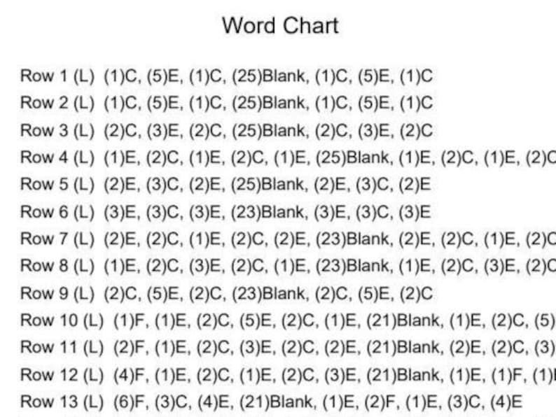 May include: A black and white word chart for a craft project, titled Word Chart at the top. It lists thirteen rows of instructions, each starting with Row followed by a number, then L, and a sequence of letters C, E, F, and Blank in parentheses.