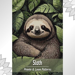 May include: A digital pattern design featuring a brown sloth with dark eye markings nestled among large green tropical leaves. The text Sloth Peyote & Loom Patterns is printed in white at the bottom centre of the rectangular image.