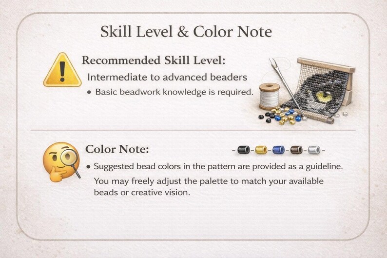 May include: An informational graphic titled Skill Level & Color Note. It features a yellow warning icon, a spool of white thread, a needle, and a small beaded eye pattern. A thinking emoji icon accompanies text about bead color guidelines.