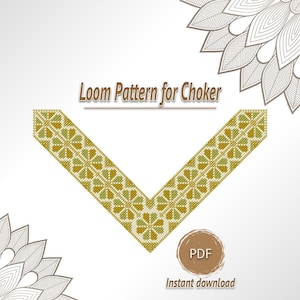 May include: A loom pattern for a choker design. The pattern is a V-shape with a repeating floral motif in shades of green and gold. The text "Loom Pattern for Choker" is displayed above the design, with "PDF" and "Instant download" below.