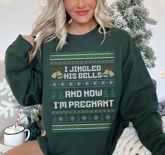 I Jingled His Bells and Now I m Pregnant Funny Christmas Ugly Sweater for Pregnant Women and Mom to Be Christmas Funny Baby Reveal Shirt Etsy Australia