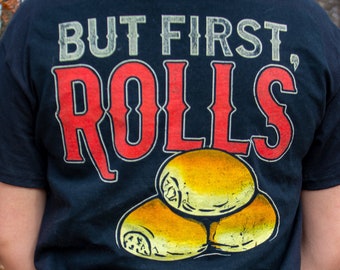 Texas Roadhouse Vintage Style Custom Rolls Shirt/Uniform | Funny "But First Rolls" Texas Roadhouse T-Shirt