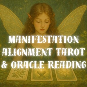 Manifestation Alignment Tarot & Oracle Reading