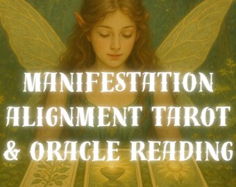 Manifestation Alignment Tarot & Oracle Reading