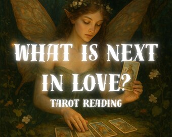 May include: An illustration of a woman with fairy wings and a floral crown, holding a tarot card. The text "WHAT IS NEXT IN LOVE? TAROT READING" is displayed in white, glowing letters.