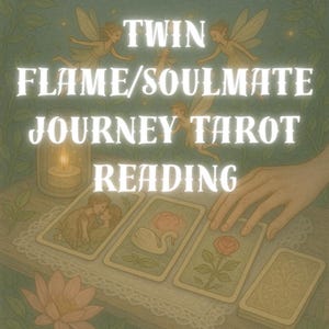Twin Flame/Soulmate Journey Tarot Reading