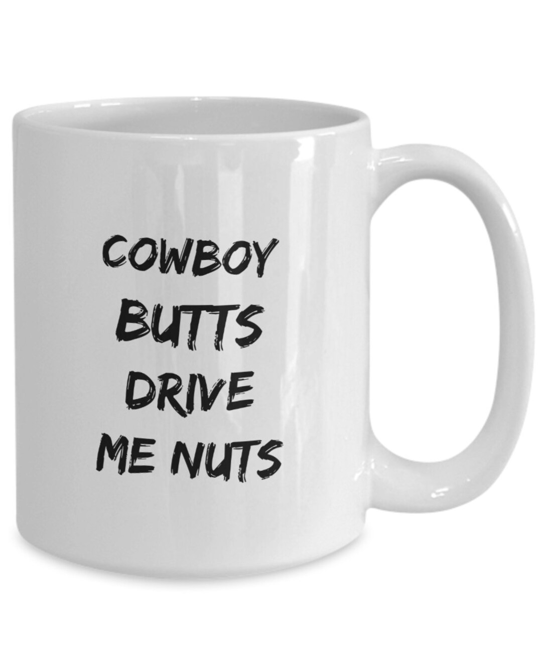 Cowboy Butts Drive Me Nuts, Cowboy Gift Idea Cowboy for Husband for