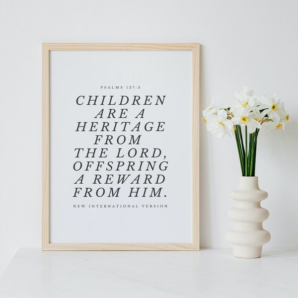 Psalms 127, Children are a heritage from the Lord, Minimalist Bible Verse Scripture Printable, Christian Wall Art Print (Digital Download)