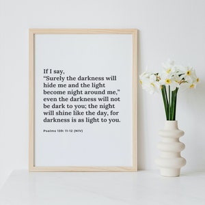 Psalms 139:11-12 Even darkness will not be dark to you, Minimalist Bible Verse Printable, Christian Wall Art Print (Digital Download)
