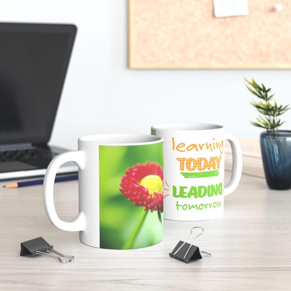 Inspirational  Mug - "Learn Today, Lead Tomorrow" - Ideal for Teachers, Study Sessions, or Gifts - Motivational Coffee Cup, Birthday