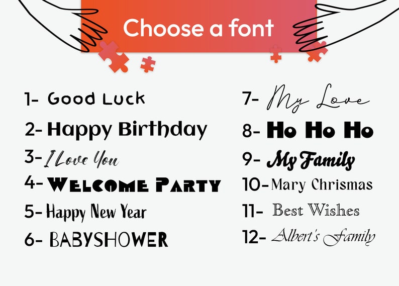May include: A white background with a red and orange banner at the top that says "Choose a font". Below the banner are 12 different font styles with numbers and text examples. The text examples include "Good Luck", "Happy Birthday", "I Love You", "WELCOME PARTY", "Happy New Year", "BABYSHOWER", "My Love", "Ho Ho Ho", "My Family", "Mary Christmas", "Best Wishes", and "Albert's Family".