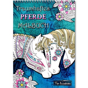 以下が含まれることがあります： 2頭の白い馬が向かい合って描かれた塗り絵の表紙。馬の顔とたてがみには複雑な模様が施されています。馬の周りはピンクとブルーの花で飾られています。本のタイトルはドイツ語で「Traumhaftes PFERDE MALBUCH」です。