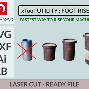 xTool UTILITY - Rehausseur de pied rapide - Foot Riser - DIY Fichiers découpes laser Dxf - Svg - Lightburn
