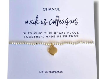 Pulsera de corazón plateada "Chance Made Us Colleague": Regalo de amistad - Sobreviviendo a este lugar loco, regalo para compañeros.
