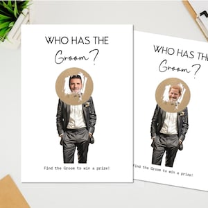 May include: Two white cards with the text "WHO HAS THE Groom?" and a picture of a man in a suit. The cards are for a wedding game. The text "Find the Groom to win a prize!" is at the bottom.