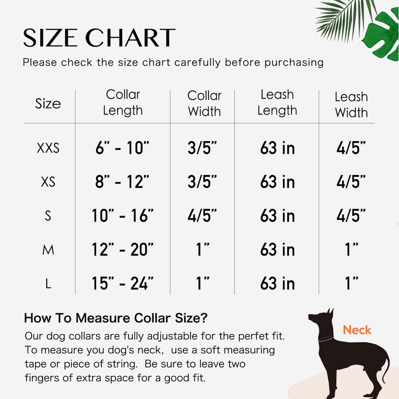 May include: Size chart for dog collars and leashes. The chart shows collar length and width, leash length and width, and corresponding sizes: XXS, XS, S, M, L.  The chart also includes instructions on how to measure a dog's neck for a proper fit.