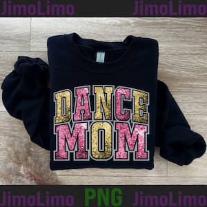 Glitter Dance Mom png Pink gold dance Mom Shirt png faux glitter sequins letters dance varsity png dance Mom era dance Mom Squad design