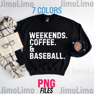 May include: Black sweatshirt with white text that reads "Weekends. Coffee. & Baseball."