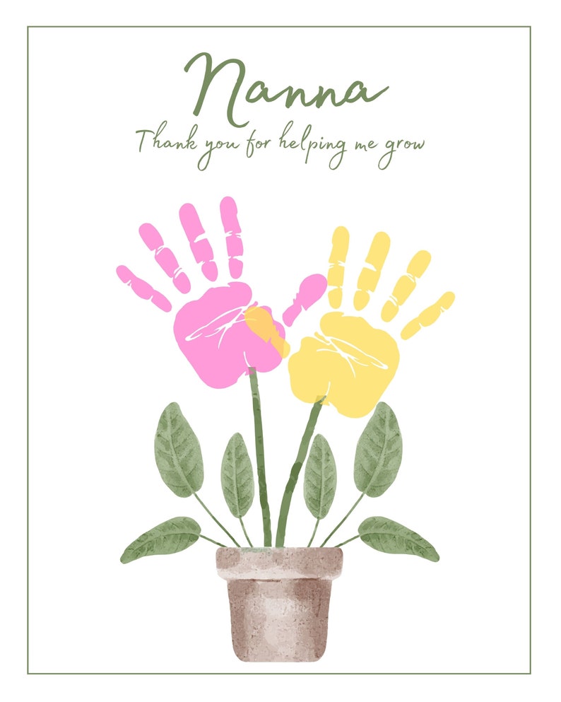 May include: A card with the word "Nanna" written in cursive and the text "Thank you for helping me grow". Two pink and yellow handprints are shown as flowers in a brown pot with green leaves.
