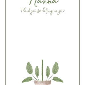 May include: A card with the word "Nanna" written in cursive and the text "Thank you for helping me grow". A green potted plant with a brown pot is at the bottom of the card.