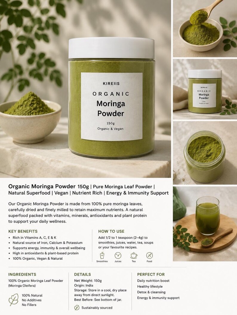 May include: A jar of Kireiis Organic Moringa Powder, 150g, with a white lid and a green label. The label includes the text "Organic Moringa Powder" and "Organic & Vegan". The image also shows bowls and a glass of the green powder.