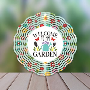 Welcome to my Garden - Wind Spinner  - Metal Spinner- Yard Decor - Garden Decor