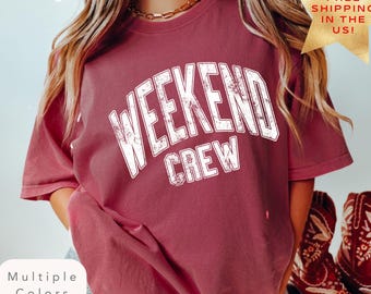 Weekend Crew Comfort Colors T-Shirt, Off Duty Vintage Shirt, Laid Back Weekend Warrior Tee, Relaxed Sunday Morning Shirt, Weekend Shirt