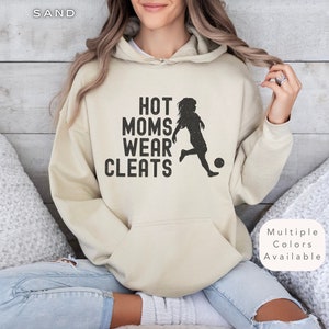 Funny Hot Soccer Mom Shirt, Gift for Soccer Mama, Soccer Mom Hooded Sweatshirt, Soccer Lover Hoodie, Football Sweater, Soccer Coach Gifts