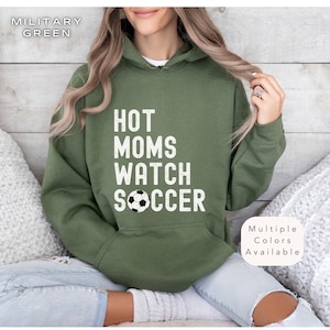 Funny Hot Soccer Mom Shirt, Gift for Soccer Mama, Soccer Mom Hooded Sweatshirt, Soccer Lover Hoodie, Football Sweater, Soccer Coach Gifts,