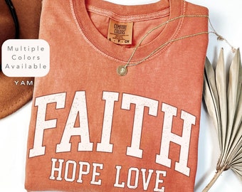 Comfort Colors Faith Hope Love Shirt, Christian Tshirt, Varsity Aesthetic Christian Shirt, Bible Verse Shirt, Religious T-Shirt, Faith Shirt