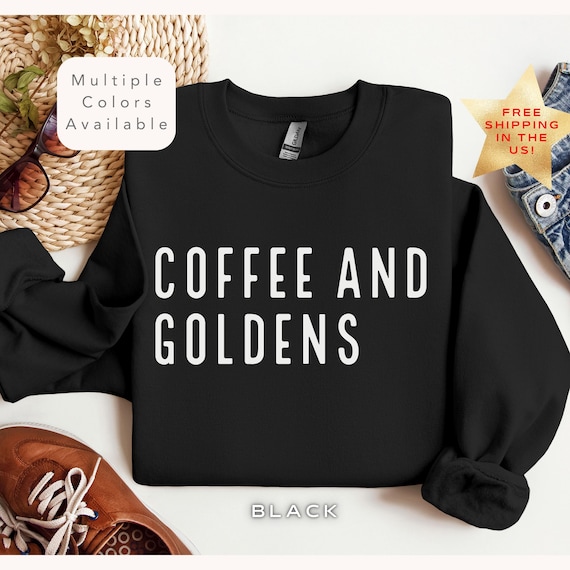 Golden Retriever Coffee Sweatshirt, Golden Mom Gift, Coffee Lover Gift, Dog Mama Sweatshirt, Goldie Owner Gift Sweater, Coffee Addict Shirt