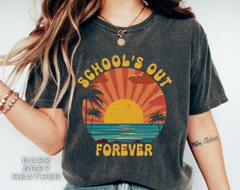 Funny Teacher Retirement Gift Shirt, Schools Out Forever TShirt, Retirement Celebration Tee Shirt, Happy Teacher Retirement Tee Shirt
