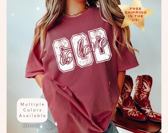 Distressed Comfort Colors God is Love Shirt, Christian Graphic Tee, Varsity Aesthetic Faith Shirt, Vintage Religious TShirt, Bible Verse Tee
