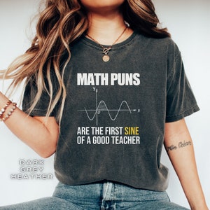 Funny Math Teacher Shirt with Puns, Math Teacher Gift TShirt, Math Pun Shirt for Math Teacher, Math Pun Gift Tshirt, Punny Math T Shirt