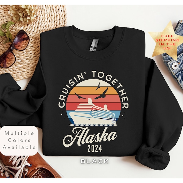 2024 Alaska Cruise Sweatshirt, Family Cruise Hoodies, Matching Cruise Squad Sweatshirt, Cruise Travel Sweatshirt, Alaska Family Trip Sweater