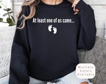 Funny Pregnancy Reveal Shirt, Pregnancy Announcement Sweatshirt, New Mom Gift, Pregnancy Reveal Sweater, Funny Pregnant Shirt, Mom Clothes